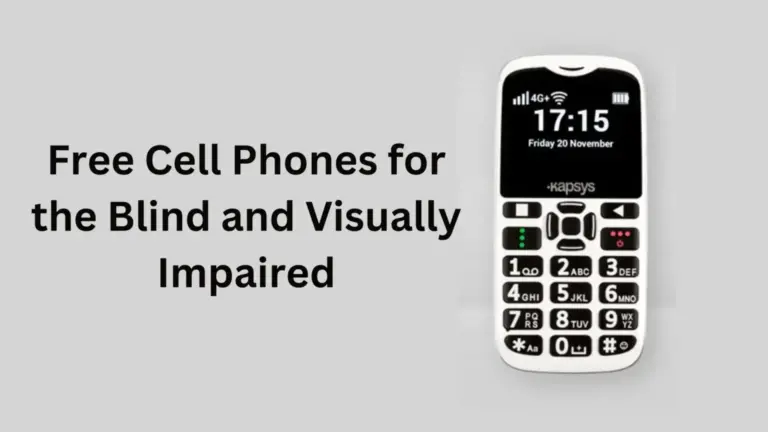 Free Cell Phones for the Blind and Visually Impaired