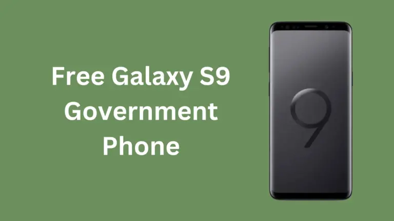 Free Galaxy S9 Government Phone