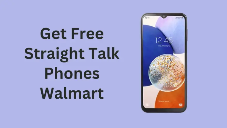 How to Get Free Straight Talk Phones Walmart