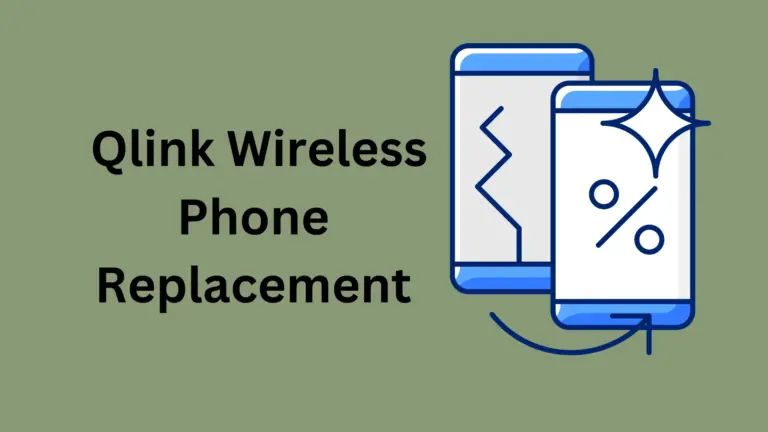 How to Get Qlink Wireless Phone Replacement