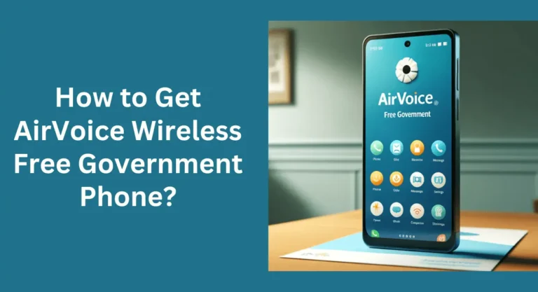 How to Get AirVoice Wireless Free Government Phone?