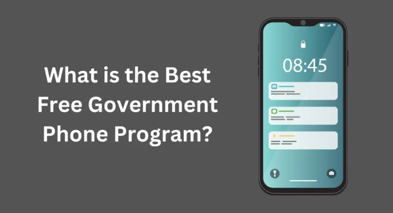 What is the Best Free Government Phone Program?