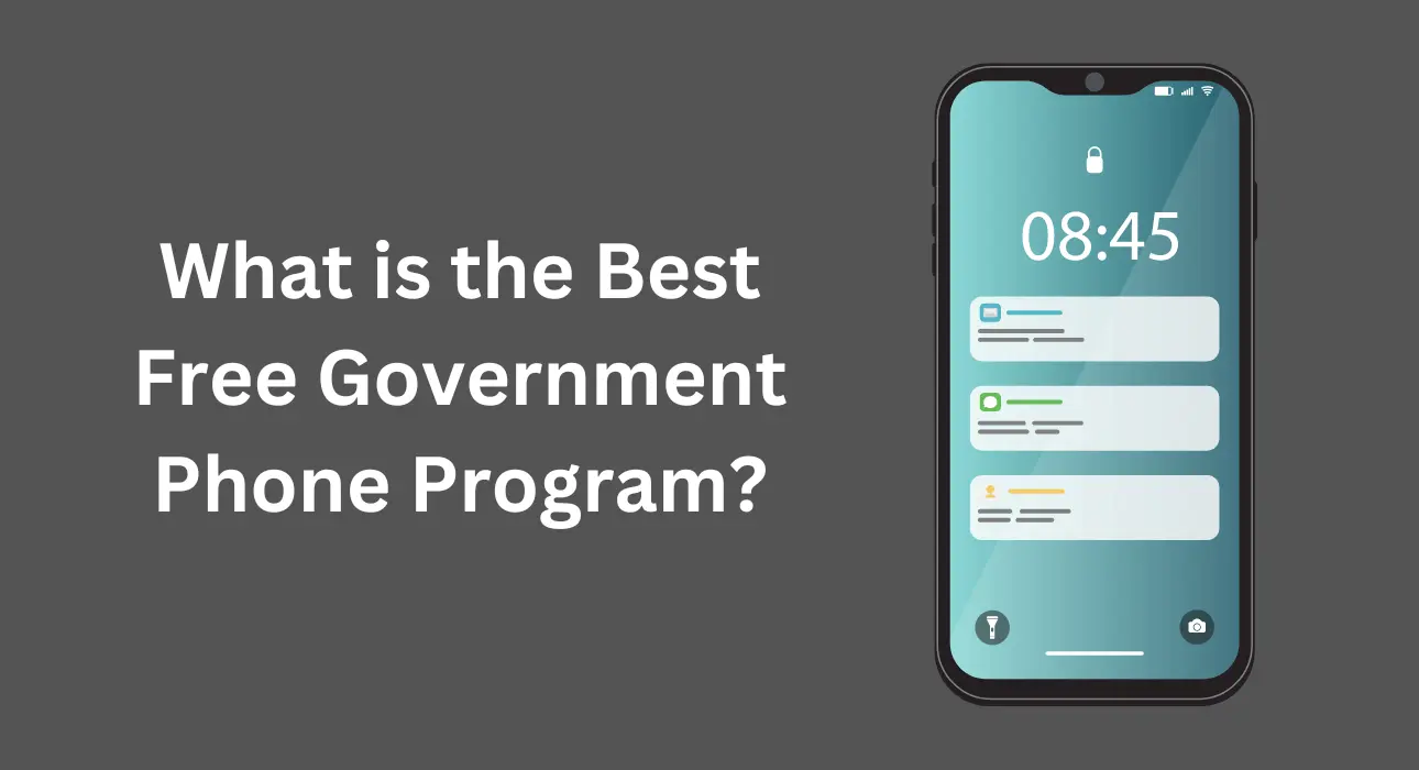 What is the Best Free Government Phone Program?