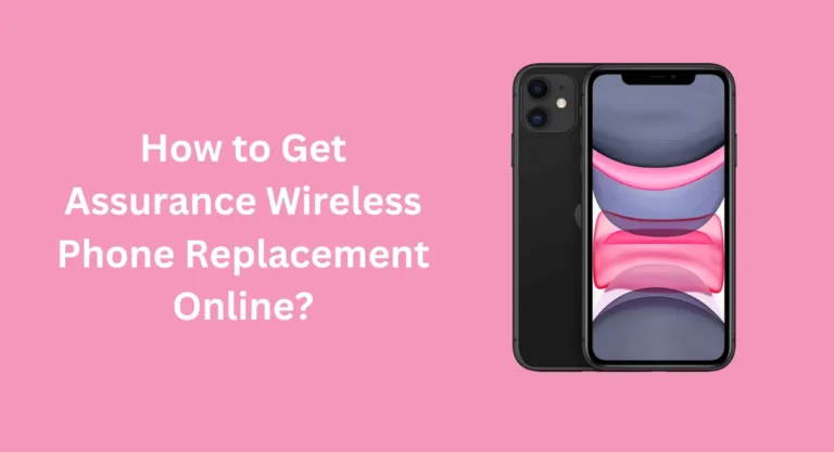 How to Get Assurance Wireless Phone Replacement Online?