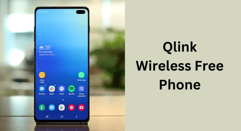 How to Get Qlink Wireless Free Phone?