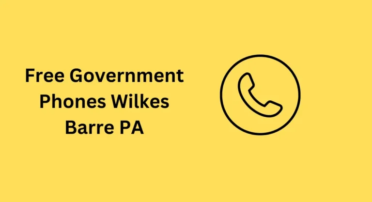 Free Government Phones Wilkes Barre PA 