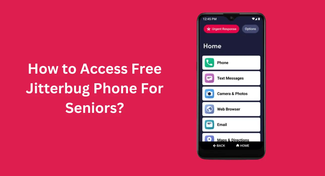 How to Access Free Jitterbug Phone For Seniors?