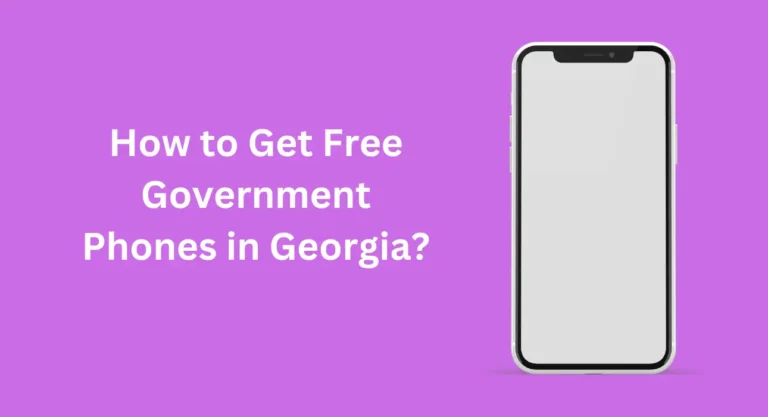 How to Get Free Government Phones in Georgia?