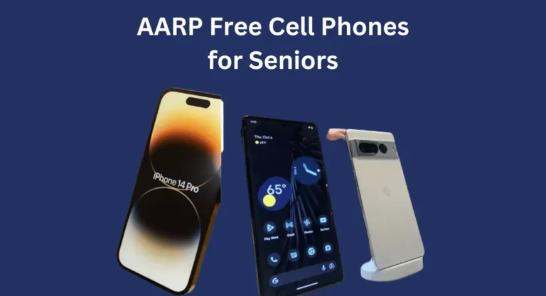 AARP Free Cell Phones for Seniors [Complete Guide 2024]