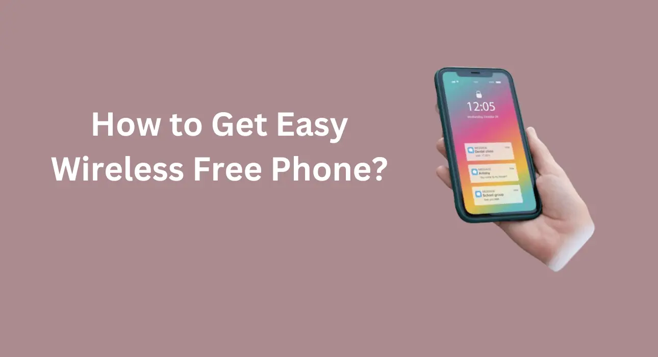 How to Get Easy Wireless Free Phone?