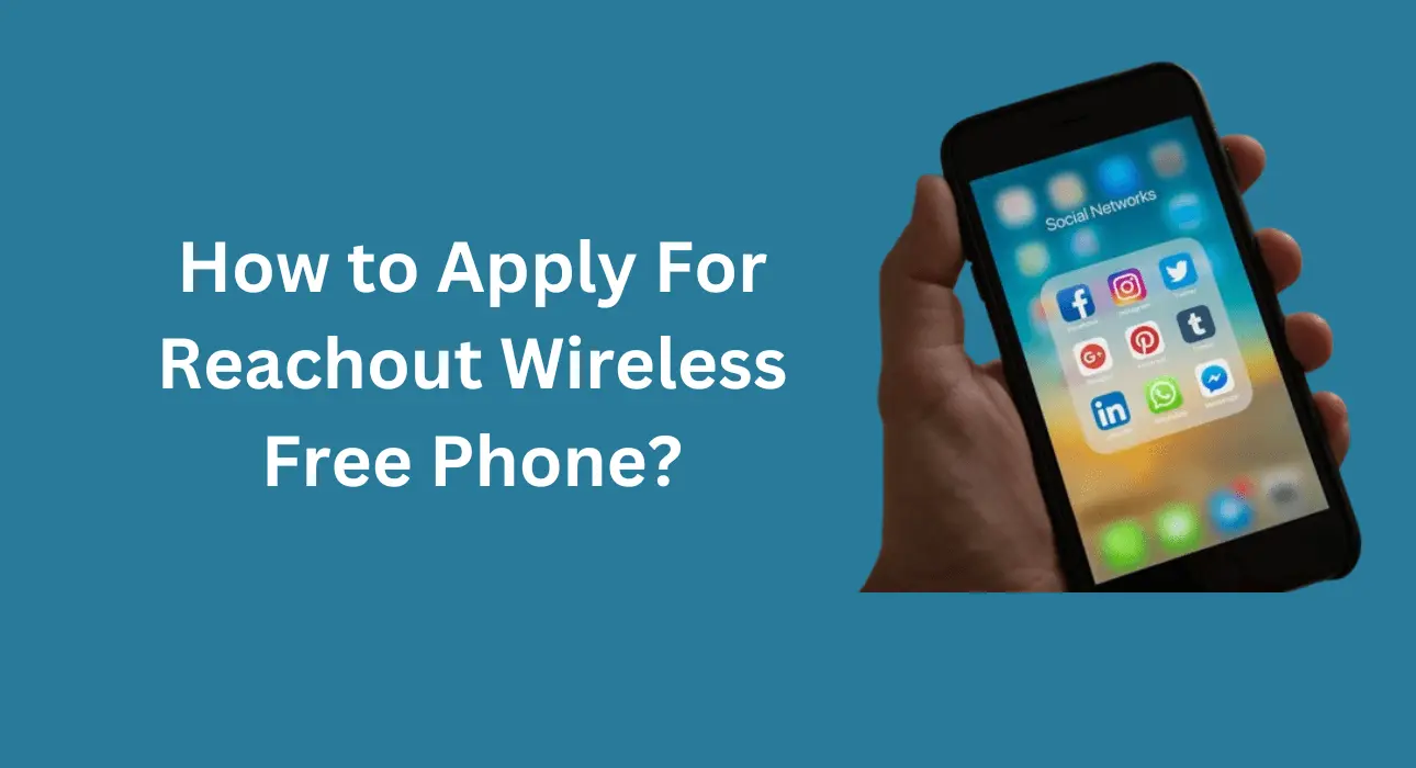 How to Apply For Reachout Wireless Free Phones?