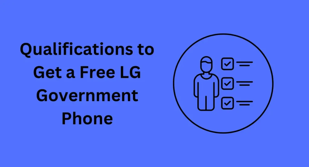 Qualifications to Get a Free LG Government Phone