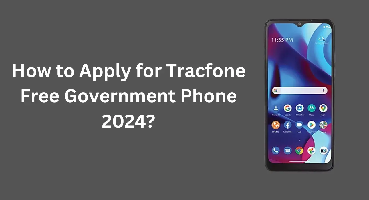 How to Apply for Tracfone Free Government Phone 2024?