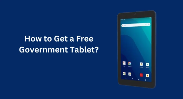 How to Get Free Government Tablet in 2024?