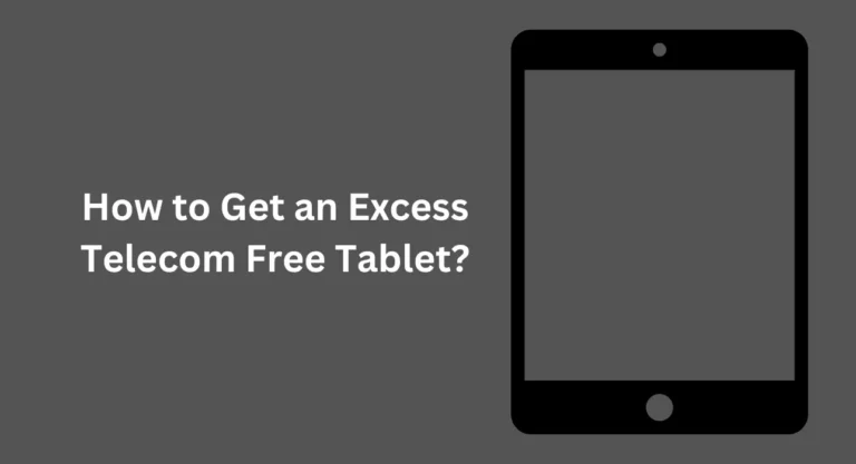 How to Get an Excess Telecom Free Tablet?