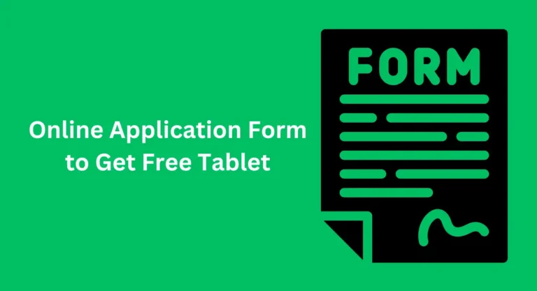 Online Application Form to Get Free Tablet